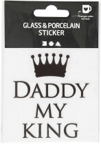 Glas- und Porzellansticker, "DADDY MY KING"
